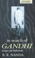 In Search of Gandhi di B. R. Nanda edito da OUP India