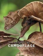 The Champions of Camouflage di Jean-Philippe Noel edito da FIREFLY BOOKS LTD