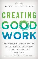 Creating Good Work edito da Palgrave Macmillan