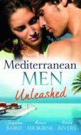 Mediterranean Men Unleashed di Jacqueline Baird edito da Mills & Boon S/o