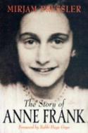 The Story Of Anne Frank di Mirjam Pressler edito da Pan Macmillan