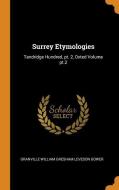 Surrey Etymologies di Granville William Gresham Leveson Gower edito da Franklin Classics Trade Press