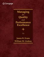 Managing for Quality and Performance Excellence di James R. Evans, William M. Lindsay edito da CENGAGE LEARNING