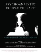 Psychoanalytic Couple Therapy di DAVID E. SCHARFF edito da Taylor & Francis Ltd