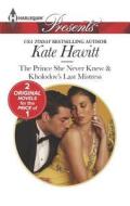 The Prince She Never Knew & Kholodov's Last Mistress di Kate Hewitt edito da Harlequin