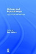 Alchemy and Psychotherapy edito da Taylor & Francis Ltd