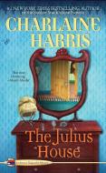 The Julius House di Charlaine Harris edito da BERKLEY MASS MARKET