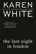 The Last Night in London di Karen White edito da BERKLEY BOOKS