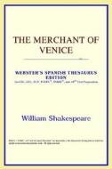 The Merchant Of Venice (webster's Spanish Thesaurus Edition) di Icon Reference edito da Icon Health