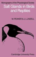 Salt Glands in Birds and Reptiles di M. Peaker, J. L. Linzell edito da Cambridge University Press