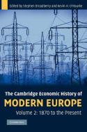 The Cambridge Economic History of Modern Europe, Volume 2 di Stephen Broadberry, Kevin H. O'Rourke edito da Cambridge University Press