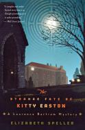 Strange Fate of Kitty Easton di Elizabeth Speller edito da MARINER BOOKS