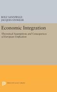 Economic Integration di Rolf Sannwald, Jacques Stohler edito da Princeton University Press