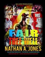 Fair Thee Well di Nathan Jones, Amb Branding edito da AMB Branding Design