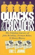 Juhnke, E:  Quacks and Crusaders di Eric S. Juhnke edito da University Press of Kansas