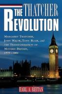 The Thatcher Revolution di E.A. Reitan edito da Rowman & Littlefield