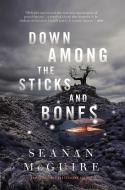 Down Among the Sticks and Bones di Seanan McGuire edito da Starscape