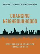 Changing Neighbourhoods edito da University Of British Columbia Press