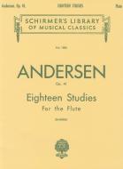 C. J. Andersen: Eighteen Studies for the Flute, Op. 41 edito da G SCHIRMER