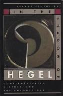 Plotnitsky, A:  In the Shadow of Hegel di Arkady Plotnitsky edito da University Press of Florida
