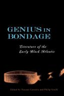 Genius in Bondage di Vincent Carretta edito da University Press of Kentucky