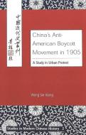China's Anti-American Boycott Movement in 1905 di Sin Kiong Wong edito da Lang, Peter