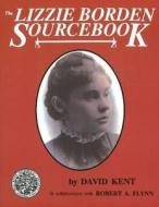 Lizzie Borden Sourcebook di David Kent, Robert A. Flynn edito da Branden Publishing Co ,U.S.