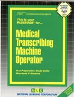 Medical Transcribing Machine Operator di Jack Rudman edito da National Learning Corp