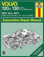 Volvo 120 and 130 Series Owner's Workshop Manual di J. H. Haynes, B.L.Chalmers- Hunt, B.L. Hunt-Chalmers edito da Haynes Publishing Group