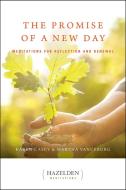 The Promise Of A New Day di Karen Casey edito da Hazelden Information & Educational Services