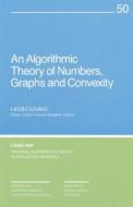 An Algorithmic Theory Of Numbers, Graphs And Convexity di Laszlo Lovasz edito da Society For Industrial & Applied Mathematics,u.s.