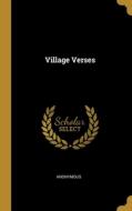 Village Verses di Anonymous edito da WENTWORTH PR