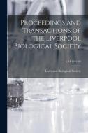 PROCEEDINGS AND TRANSACTIONS OF THE LIVE di LIVERPOOL BIOLOGICAL edito da LIGHTNING SOURCE UK LTD