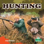 Hunting di Alan Walker edito da CRABTREE SEEDLINGS