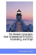 The Oceanic Languages, Their Grammatical Structure, Vocabulary, And Origin di MacDonald Donald edito da Bibliolife