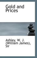 Gold And Prices di Ashley edito da Bibliolife