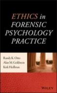 Ethics in Forensic Psychology Practice di Alan M. Goldstein edito da John Wiley & Sons
