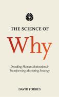 The Science of Why di D. Forbes edito da Palgrave Macmillan