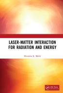 Generation Of Energy And Radiation Through Laser-matter Interaction di Hitendra Kumar Malik edito da Taylor & Francis Ltd