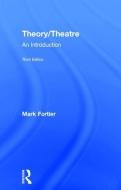 Theory/Theatre di Mark (University of Guelph Fortier edito da Taylor & Francis Ltd