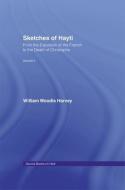 Sketches of Hayti di William Woodis Harvey edito da Taylor & Francis Ltd