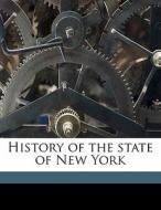 History Of The State Of New York di John Romeyn Brodhead edito da Nabu Press