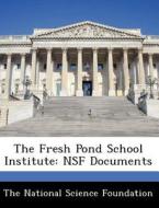 The Fresh Pond School Institute edito da Bibliogov