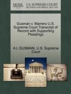 Gusman V. Marrero U.s. Supreme Court Transcript Of Record With Supporting Pleadings di A L Gusman edito da Gale, U.s. Supreme Court Records