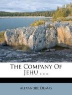 The Company of Jehu ...... di Alexandre Dumas edito da Nabu Press