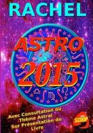 Astro 2015 Formule + di Rachel edito da Lulu Press Inc