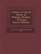 Letters of David Hume to William Strahan di David Hume, George Birkbeck Norman Hill edito da Nabu Press