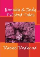 Hannah & Judy di Rachel Redhead edito da Lulu.com