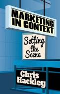 Marketing in Context di Chris Hackley edito da Palgrave Macmillan UK