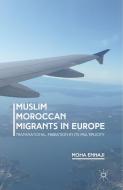 Muslim Moroccan Migrants in Europe di Moha Ennaji edito da Palgrave Macmillan